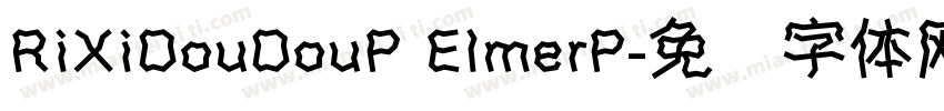RiXiDouDouP ElmerP字体转换
